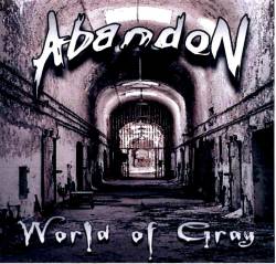 Abandon (USA) : World of Gray